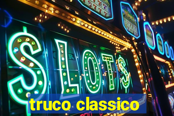 truco classico